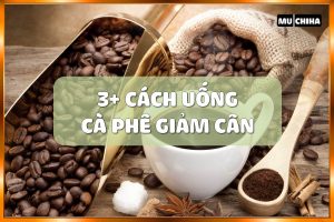 Uống Cà Phê Có Giảm Cân Không? 3+ Cách Uống Cà Phê Giảm Cân Hiệu Quả 2 Uống Cà Phê Có Giảm Cân Không? 3+ Cách Uống Cà Phê Giảm Cân Hiệu Quả