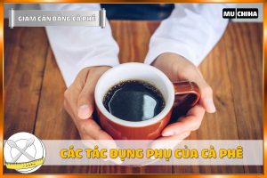 Uống Cà Phê Có Giảm Cân Không? 3+ Cách Uống Cà Phê Giảm Cân Hiệu Quả 10 Uống Cà Phê Có Giảm Cân Không? Các Tác Dụng Phụ Của Cà Phê