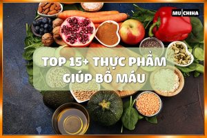 Ăn Gì Bổ Máu? 15+ Thực Phẩm Bổ Máu Cho Người Thiếu Máu Cần Bổ Sung