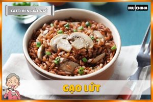 Ăn Gì Dễ Ngủ? Top 19+ Thực Phẩm Giúp Dễ Ngủ Và Ngủ Ngon Hơn Mà Bạn Nên Biết 20 Ăn Gì Dễ Ngủ - Gạo Lứt
