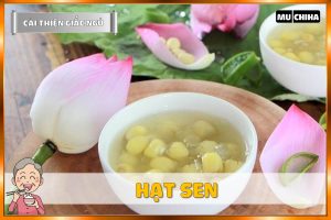 Ăn Gì Dễ Ngủ? Top 19+ Thực Phẩm Giúp Dễ Ngủ Và Ngủ Ngon Hơn Mà Bạn Nên Biết 3 Ăn Gì Dễ Ngủ? - Hạt Sen
