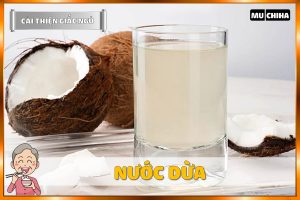 Ăn Gì Dễ Ngủ? Top 19+ Thực Phẩm Giúp Dễ Ngủ Và Ngủ Ngon Hơn Mà Bạn Nên Biết 14 Uống Gì Dễ Ngủ - Nước Dừa