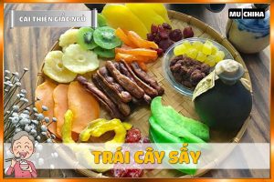 Ăn Gì Dễ Ngủ? Top 19+ Thực Phẩm Giúp Dễ Ngủ Và Ngủ Ngon Hơn Mà Bạn Nên Biết 12 Ăn Gì Dễ Ngủ? - Trái Cây Sấy