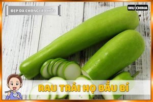 Ăn Gì Đẹp Da Chống Lão Hóa? - Rau Và Trái Họ Bầu Bí