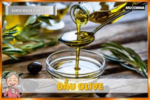 Ăn Uống Gì Để Hạ Huyết Áp Nhanh? 17+ Thực Phẩm Giúp Giảm Huyết Áp Cao Quen Thuộc 15 Ăn Uống Gì Để Hạ Huyết Áp Nhanh? - Dầu Oliu
