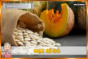 Ăn Uống Gì Để Hạ Huyết Áp Nhanh? 17+ Thực Phẩm Giúp Giảm Huyết Áp Cao Quen Thuộc 18 Ăn Uống Gì Để Hạ Huyết Áp Nhanh? - Hạt Bí Đỏ